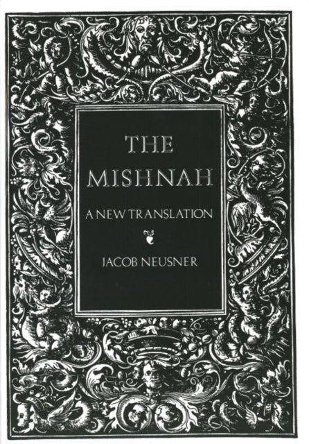 The Mishnah - A New Translation