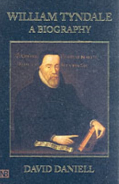 William Tyndale - A Biography