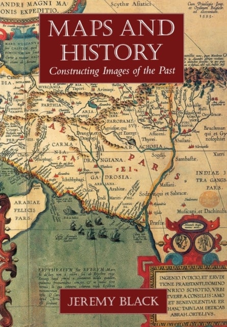 Maps and History - Constructing Images of the Past