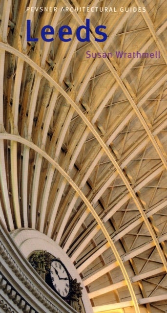 Leeds - Pevsner City Guide