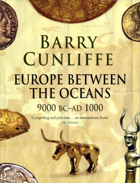 Europe Between the Oceans - 9000 BC-AD 1000