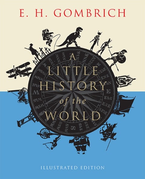 A Little History of the World - Illustrated Edition