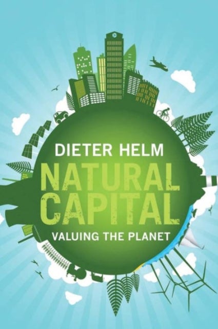 Natural Capital - Valuing the Planet