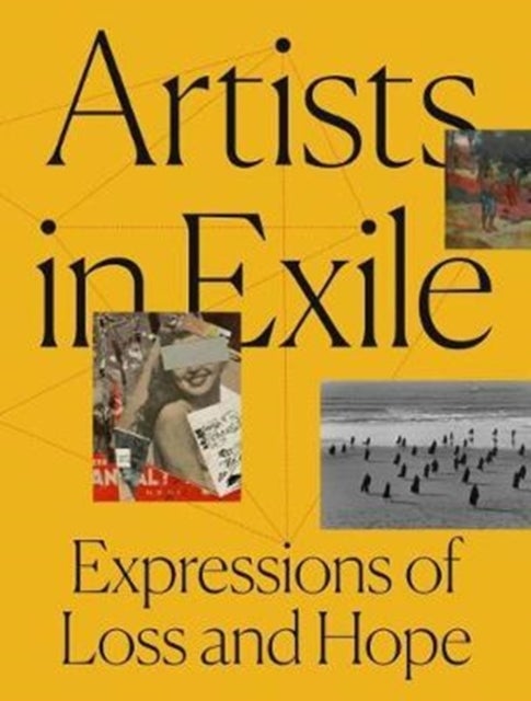 Artists in Exile - Expressions of Loss and Hope