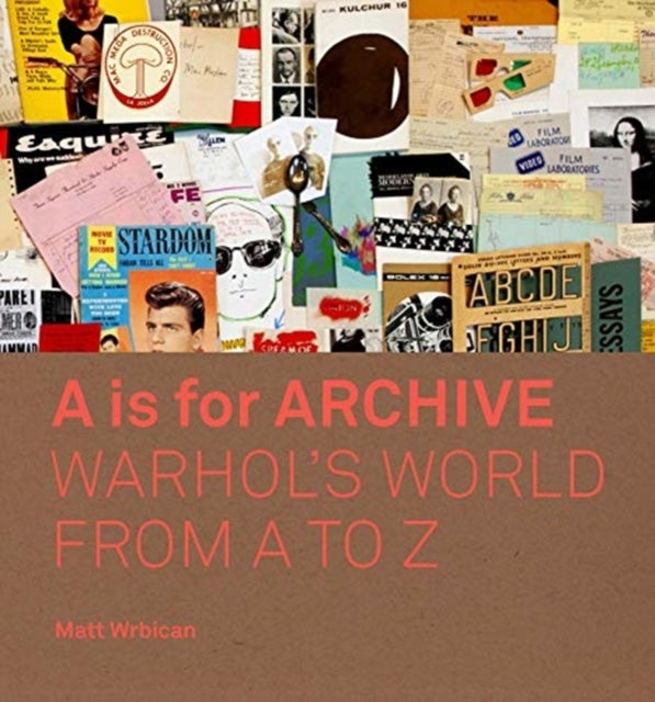A is for Archive - Warhol’s World from A to Z