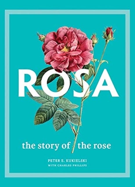 Rosa - The Story of the Rose