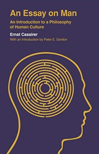 An Essay on Man - An Introduction to a Philosophy of Human Culture