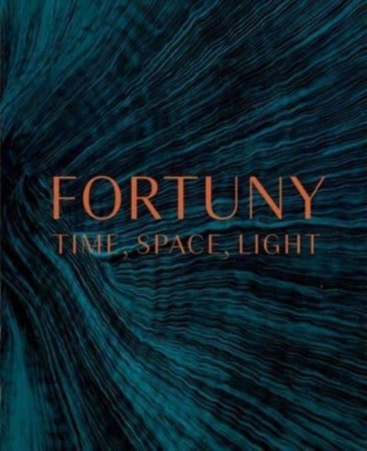 Fortuny - Time, Space, Light