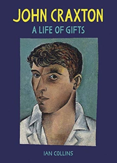 John Craxton - A Life of Gifts