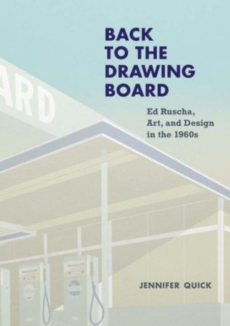 Back to the Drawing Board - Ed Ruscha, Art, and Design in the 1960s
