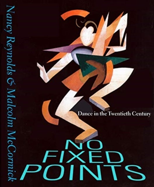 No Fixed Points - Dance in the Twentieth Century