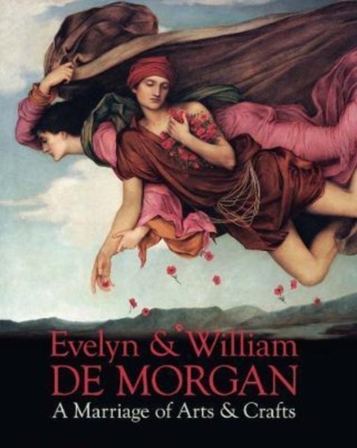 Evelyn & William De Morgan - A Marriage of Arts & Crafts
