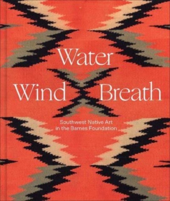 Water, Wind, Breath - Southwest Native Art in the Barnes Foundation
