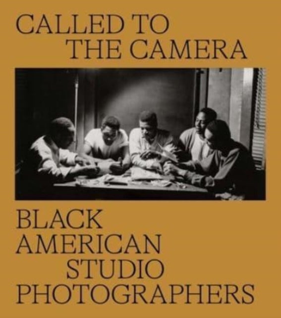 Called to the Camera - Black American Studio Photographers