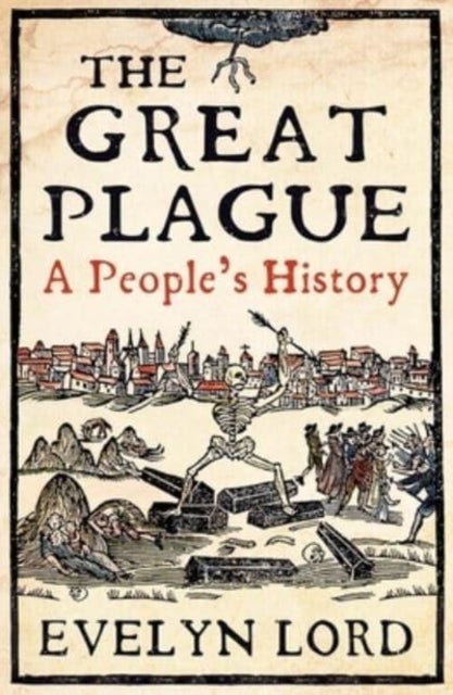 The Great Plague - When Death Came to Cambridge in 1665