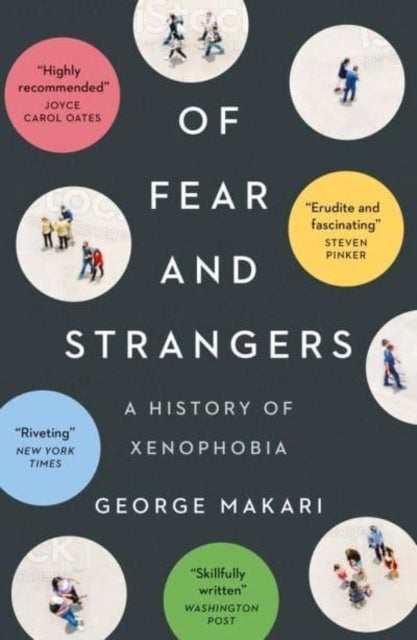 Of Fear and Strangers - A History of Xenophobia