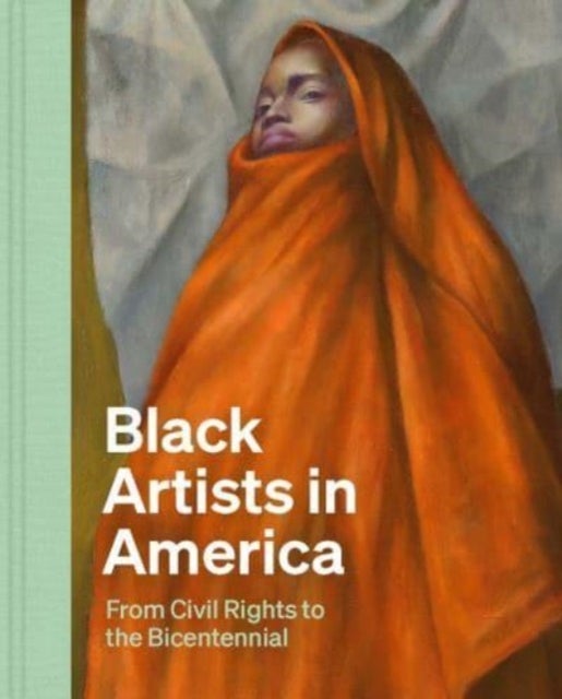 Black Artists in America - From Civil Rights to the Bicentennial