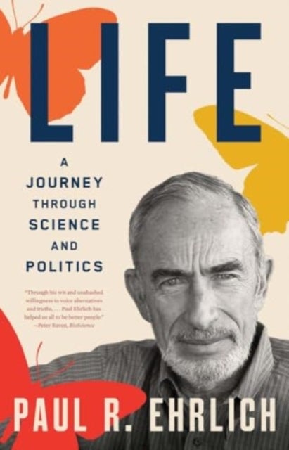 Life - A Journey through Science and Politics