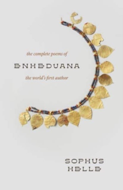 Enheduana - The Complete Poems of the World's First Author