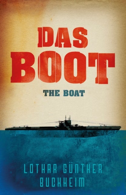 Das Boot - The epic Second World War novel, now an acclaimed Sky One series