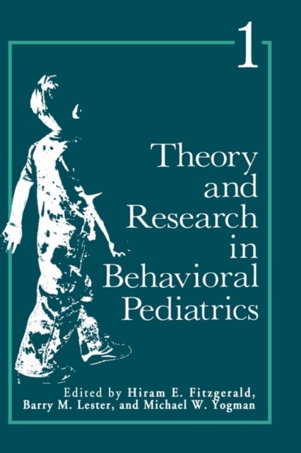 Theory and Research in Behavioral Pediatrics - Volume 1