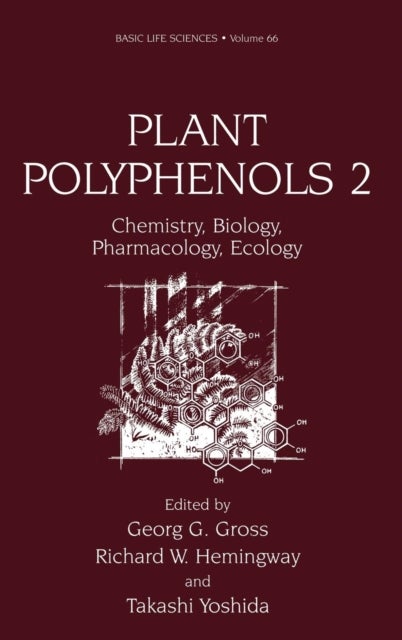 Plant Polyphenols 2 - Chemistry, Biology, Pharmacology, Ecology
