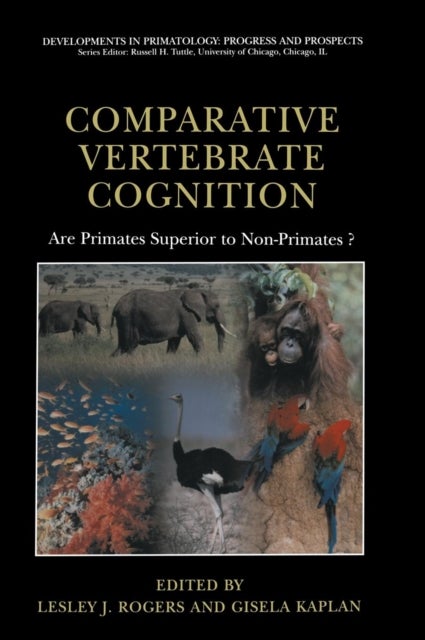 Comparative Vertebrate Cognition - Are Primates Superior to Non-Primates?
