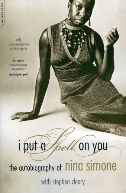 I Put A Spell On You - The Autobiography Of Nina Simone
