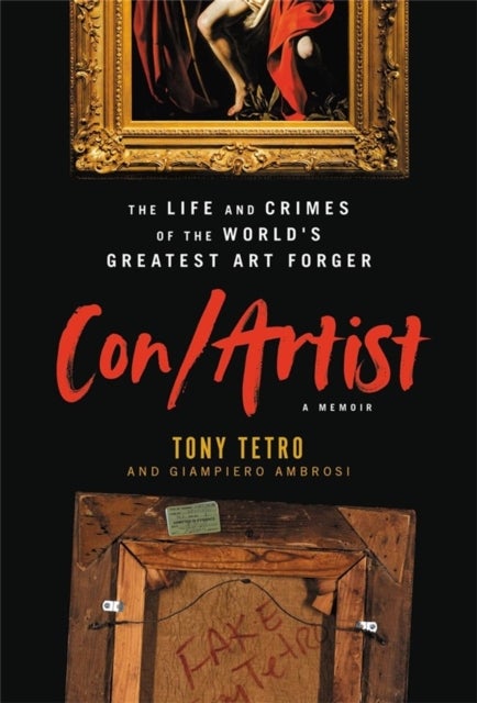 Con/Artist - The Life and Crimes of the World's Greatest Art Forger
