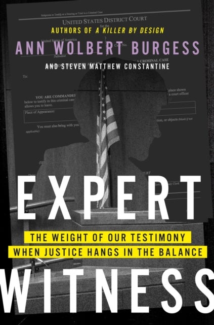 Expert Witness - The Weight of Our Testimony When Justice Hangs in the Balance