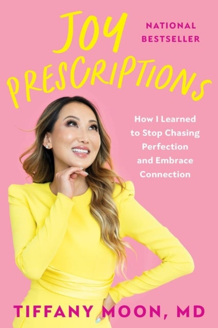 Joy Prescriptions - How I Learned to Stop Chasing Perfection and Embrace Connection