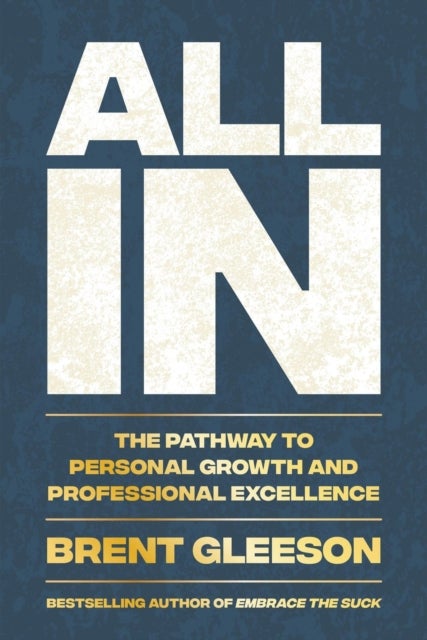 All In - The Pathway to Personal Growth and Professional Excellence