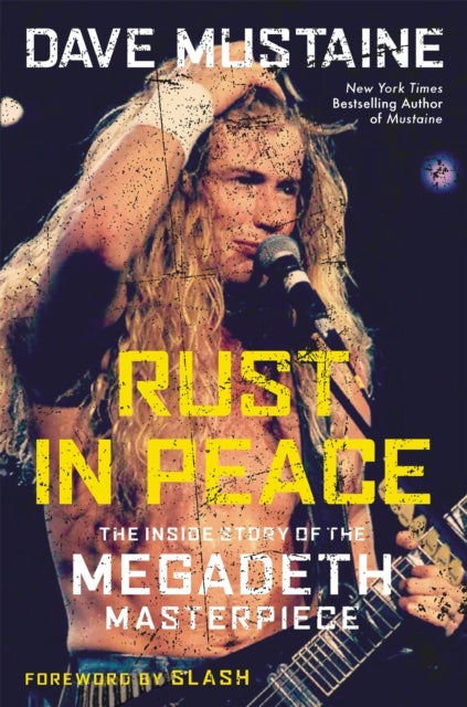 Rust in Peace - The Inside Story of the Megadeth Masterpiece
