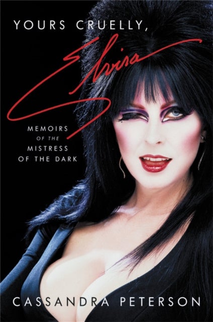 Yours Cruelly, Elvira - Memoirs of the Mistress of the Dark