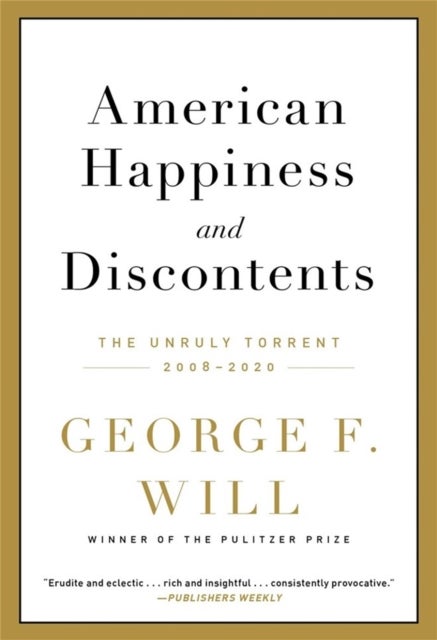 American Happiness and Discontents - The Unruly Torrent, 2008-2020
