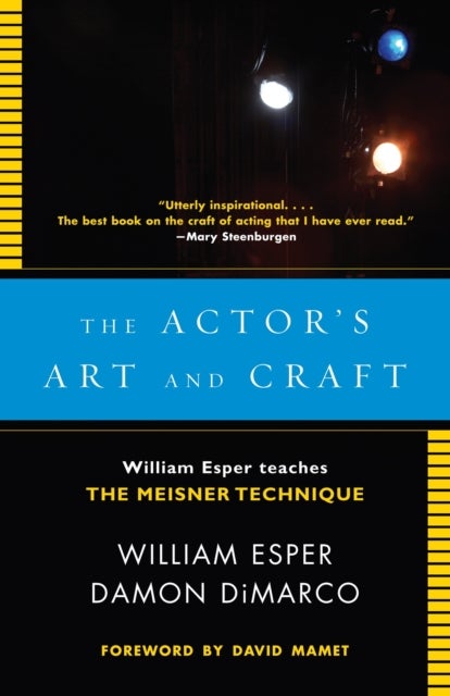 The Actor's Art and Craft - William Esper Teaches the Meisner Technique