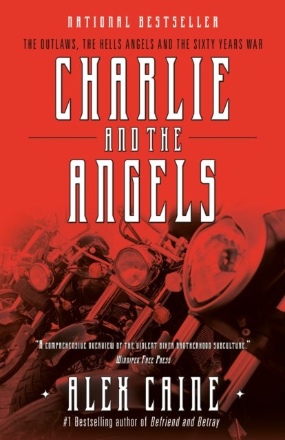 Charlie and the Angels - The Outlaws, the Hells Angels and the Sixty Years War