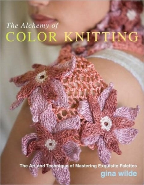 Alchemy of Color Knitting, The