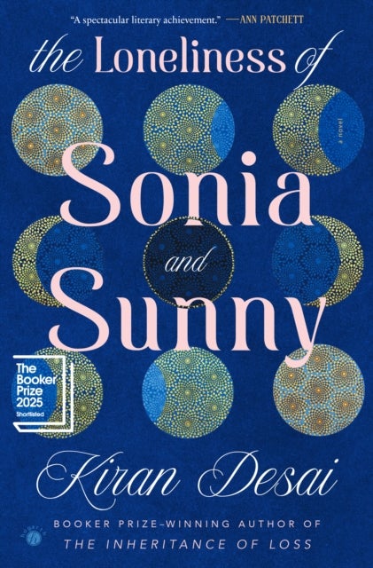 The Loneliness of Sonia and Sunny - A Novel