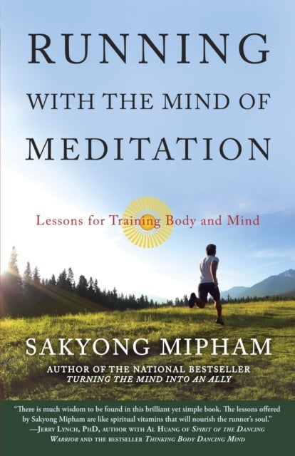 Running with the Mind of Meditation - Lessons for Training Body and Mind