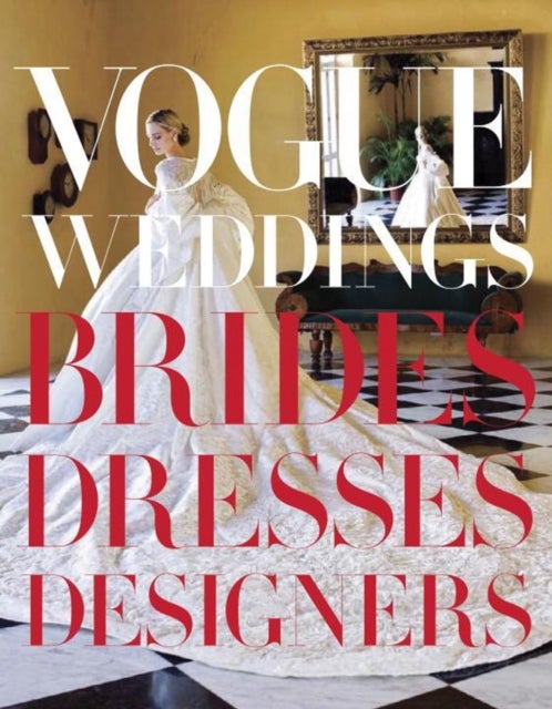 Vogue Weddings - Brides, Dresses, Designers
