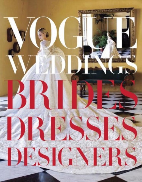 Vogue Weddings - Brides, Dresses, Designers