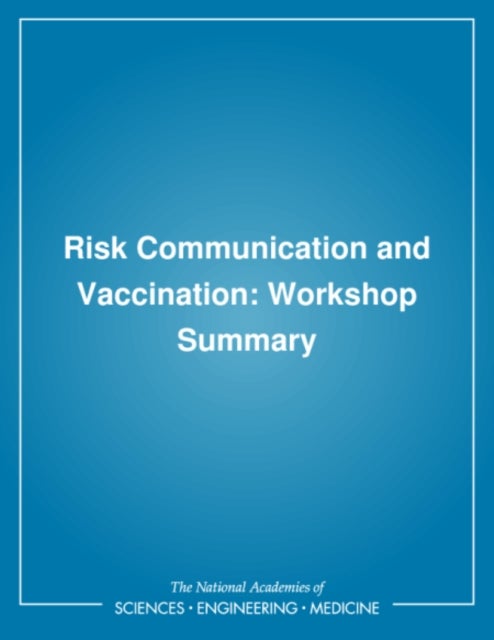 Risk Communication and Vaccination - Workshop Summary