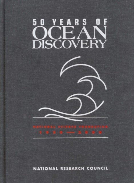 50 Years of Ocean Discovery - National Science Foundation 1950-2000