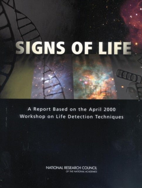 Signs of Life - A Report Based on the April 2000 Workshop on Life Detection Techniques