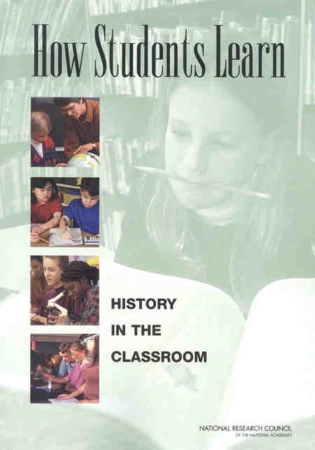 How Students Learn - History in the Classroom