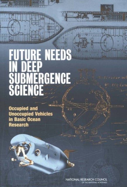 Future Needs in Deep Submergence Science - Occupied and Unoccupied Vehicles in Basic Ocean Research