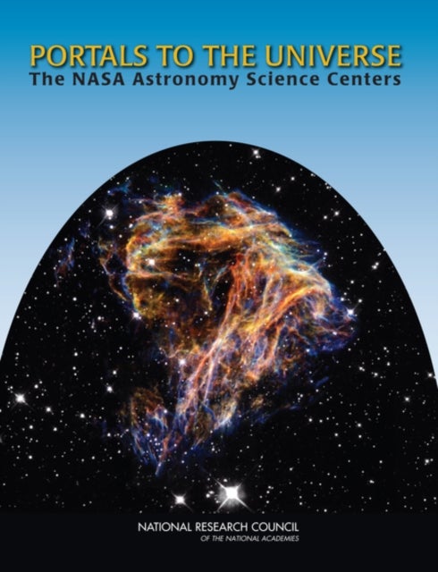 Portals to the Universe - The NASA Astronomy Science Centers