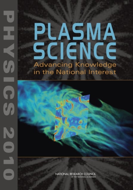 Plasma Science - Advancing Knowledge in the National Interest