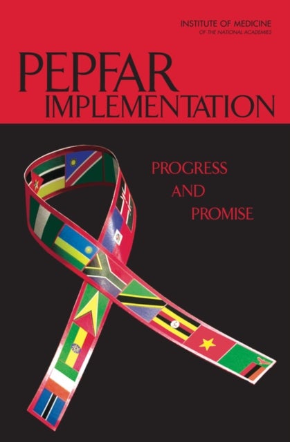 PEPFAR Implementation - Progress and Promise